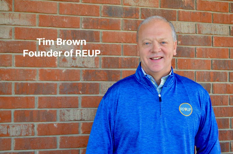 Tim Brown, Founder of ReUp